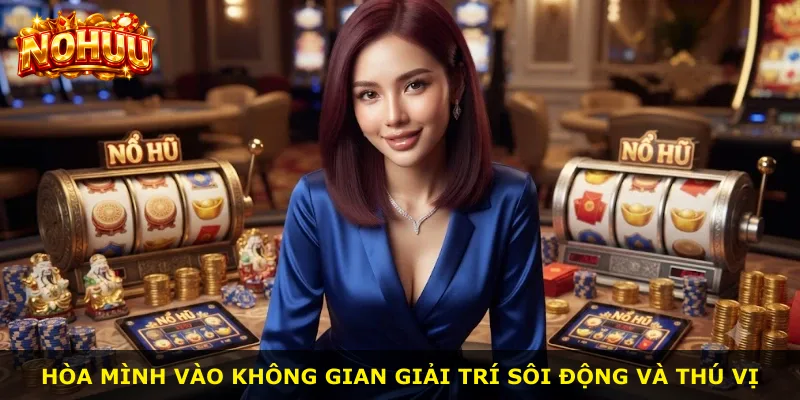 Hòa mình vào không gian giải trí sôi động và thú vị